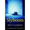 Slyboots (Pat Flower Australian Thrillers)