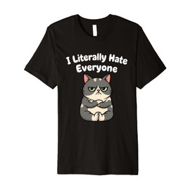 I Literally Hate Everyone Funny Introvert Cat for Men Women Premium T-Shirt