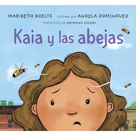 Kaia y las abejas (Spanish Edition)