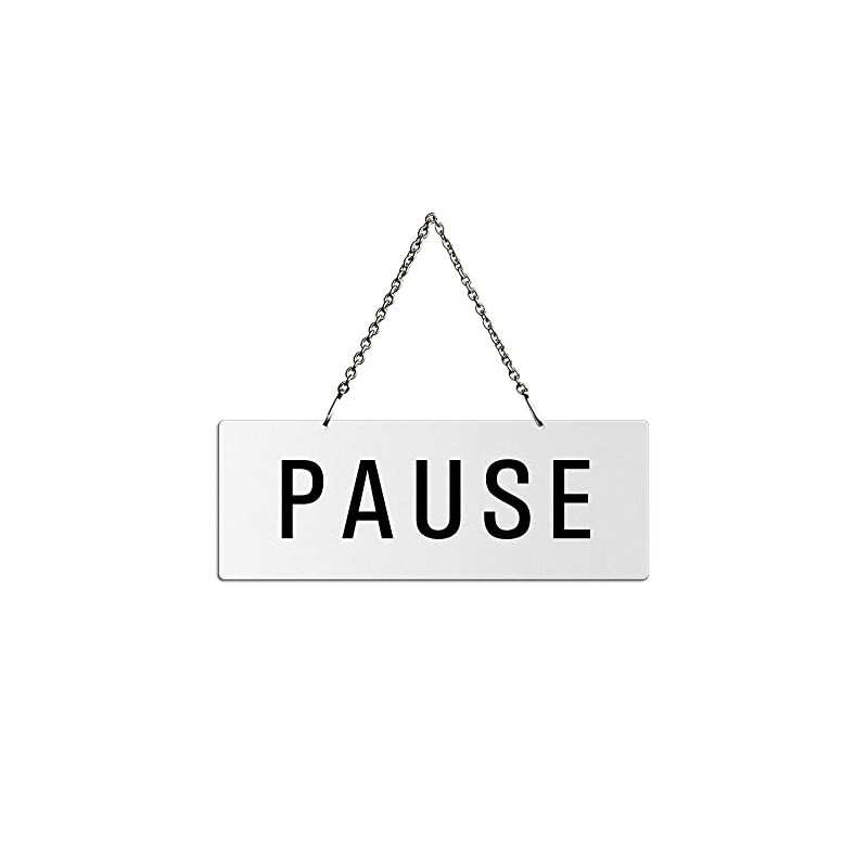 Pause Hanging Sign 175 x 65 mm Aluminium Painted White