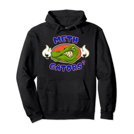 Meth Gators Funny Meth Alligator Local Legends Joke Football Pullover Hoodie