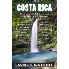 Costa Rica: The Complete Guide: Ecotravel & Adventures (Color Travel Guide)