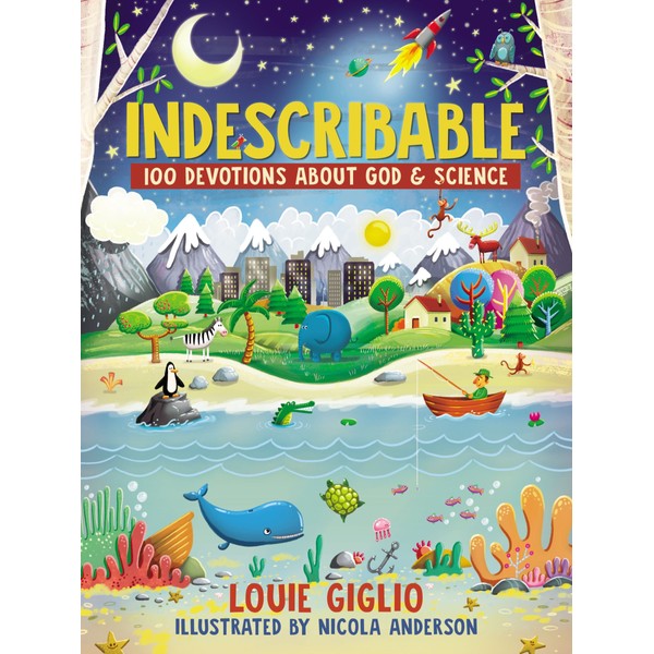 Indescribable: 100 Devotions for Kids About God and Science (Indescribable
