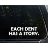 Each Dent Has A Story - White 8-3/4" x 2-1/4"