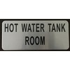 Hot Water Tank Room Sign (Brush Aluminium, 3.5X8)-The Mont Argent
