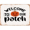 7 x 10 METAL SIGN - Welcome to Our Patch