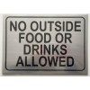 buildingsigns.com NO Outside Food OR Drinks Allowed Sign.-Brushed Aluminum 7x10