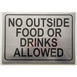 buildingsigns.com NO Outside Food OR Drinks Allowed Sign.-Brushed Aluminum 7x10 -REF24-1027