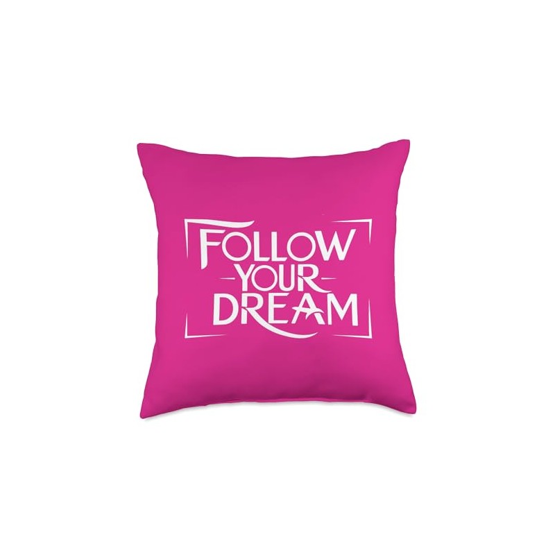 Follow your dream Throw Pillow