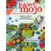 Paint Mojo - A Mixed-Media Workshop: Creative Layering Techniques for