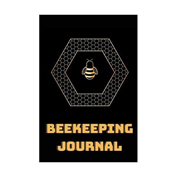 Beekeeping Journal: Beekeeping Inspection Checklist Journal, Beekeeper Log Book, Bee