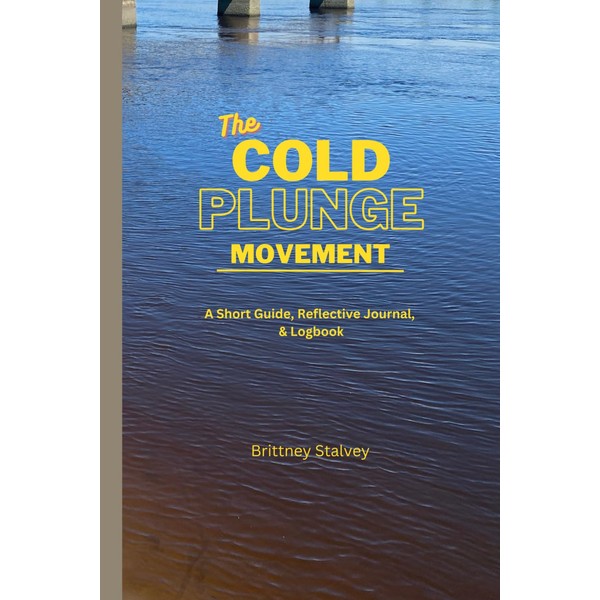 The Cold Plunge Movement: A Short Guide, Reflective Journal, &