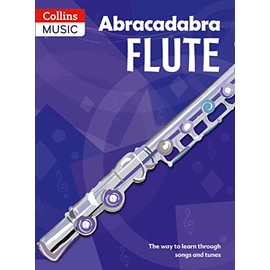 Abracadabra Flute (Pupil's book): The Way to Learn Through Songs and Tunes
