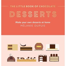 The Little Book of Chocolate: Desserts: Make Your Own Desserts at Home