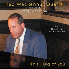 FRED WACKENHUT & LARRY McKENNA - THIS I DIG OF YOU - CD - ART OF LIFE RECORDS