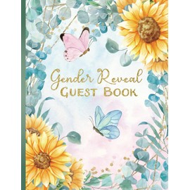 Gender Reveal Guest Book: Floral Sign-In Book for Baby Party with Predictions & Advice. Bonus Gift Log & Photo Page. Keepsake Gift for Parents. Sunflower & Butterfly Design.