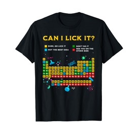 Can I Lick It Periodic Table Funny Science Teacher Student T-Shirt