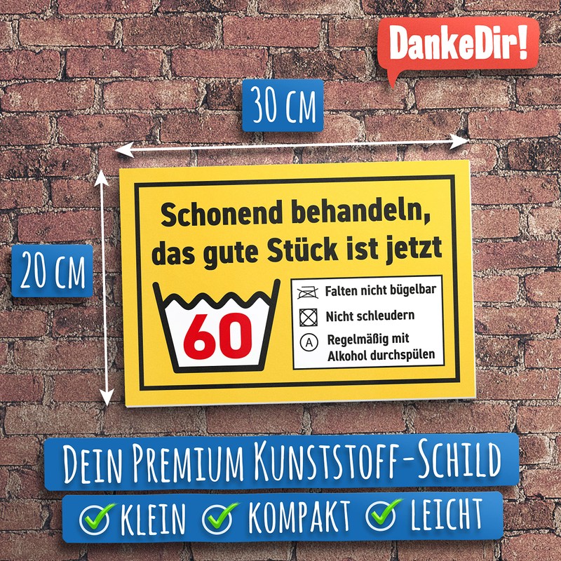 DankeDir! Das gute Stück ist Sechzig - Sign 30 x