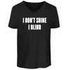 BH Cool Designs I Don't Shine-I Blind. - Men's Soft
