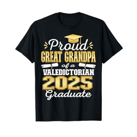 Proud Great Grandpa of 2025 Valedictorian Graduate 25 T-Shirt