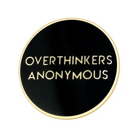 Stickeroonie Overthinkers Anonymous Funny Enamel Lapel Pin. 1.1 Inch Size. Black Gold Enamel Pins, hat pins, jean pins, backpack pins