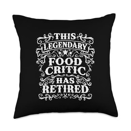 Vintage This Legendary Food Critic Has Retired Throw Pillow