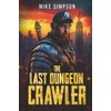 The Last Dungeon Crawler