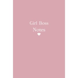 Girl Boss Notes