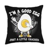 I'm A Good Egg Just a little Cracked Throw Pillow