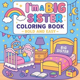 I'm a Big Sister Coloring Book