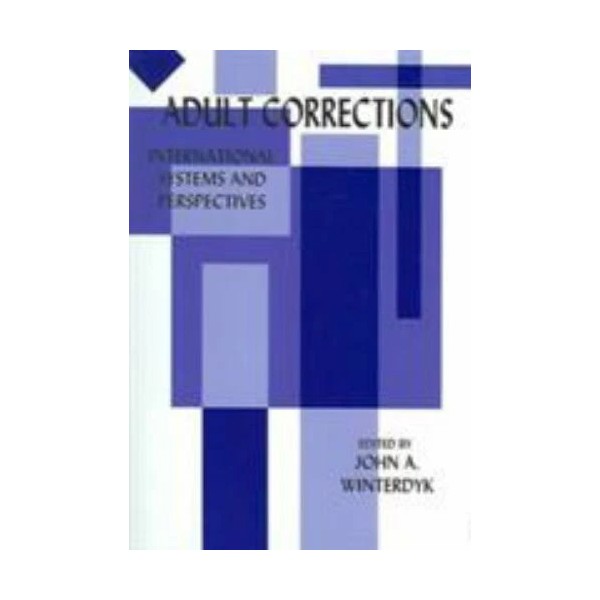 Adult Corrections: International Systems and Perspectives by