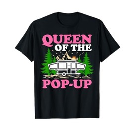 Funny RV Camping Queen Of The Pop UP Camper T-Shirt