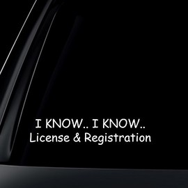 World Design I Know I Know License & Registration Car Decal/Sticker