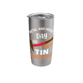 Tin Knocker Accessories Sheet Metal Workers Tin Knocker Stainless Steel Insulated Tumbler