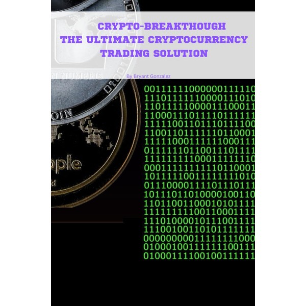Crypto-Breakthrough The Ultimate Cryptocurrency Trading Solution
