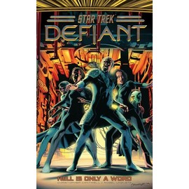 Star Trek: Defiant, Vol. 3: Hell Is Only A Word