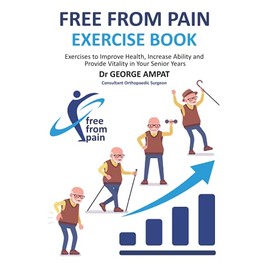 FREE FROM PAIN - EXERCISE BOOK: Exercises to improve health, increase ability and provide vitality in your senior years