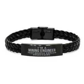I'm a Mining Engineer That Should Explain Everything Mining Engineer Braided Leather Bracelet Gifts, Sarcasm Mining Engineer Coworker Birthday Gifts for Friend Gag Gifts for Mining