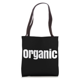 That Says Organic Shirt - A Design That Says Organic Tote Bag