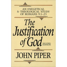 Justification of God: An Exegetical and Theological Study of Romans 9:123: 1â"23