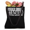 Wicked Smaht Teachah Wicked Smart Teacher Distressed Tote Bag
