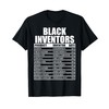 History Of Forgotten Black Inventors Black History Month T-Shirt