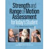 Strength and Range of Motion Assessment for Today's Student: The