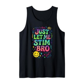 Just Let Me Stim Bro - Groovy Autism Awareness Tank Top