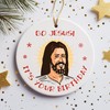 Funny Christmas Tree Decoration - Go Jesus, it's your Birthday
