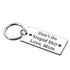 Dont Do Stupid Sh t Love Mom Keychain,Funny Son Daughter Gifts from Mom,To My Son Birthday Gifts,Christmas Gifts for Teen Boys Girls,Stocking Stuffers for Men Adults,Boo Basket Stuffers,Easter Gifts