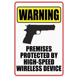 Premises Protected By High-Speed Wireless Device 1911 8"x12" Heavy-duty Aluminum Warning Sign (1911)