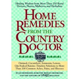 Home Remedies from the Country Doctor - Hardcover By Heinrichs, Jay - VERY GOOD
