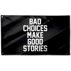 Masquita Bad Choices Make Good Stories Flag 2x3FT Indoor Outdoor Vivid Color Double-Stitched Edges and Black Banner Home Decor Flags with 2 Brass Grommets. (2x3)