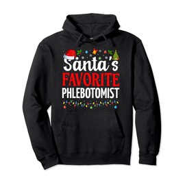 Santa’s Favorite Phlebotomist Cool Christmas Phlebotomy RN Pullover Hoodie